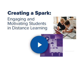 Creating A Spark: Engaging and Motivating Students in Distance Learning