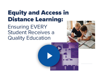 Equity and Access in Distance Learning: Ensuring EVERY Student Receives a Quality Education