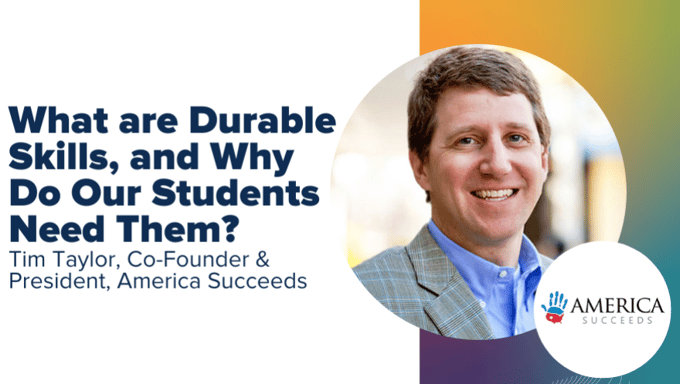 What are Durable Skills, and Why Do Our Students Need Them?