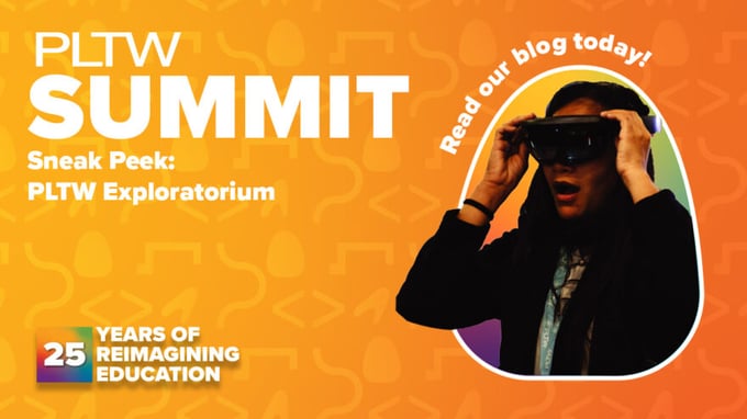 PLTW Summit Sneak Peek: PLTW Exploratorium