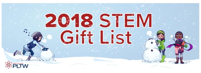 PLTW's 2018 STEM Gift List