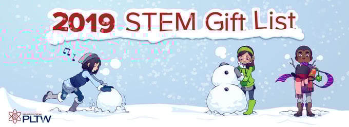 PLTW’s 2019 STEM Gift List