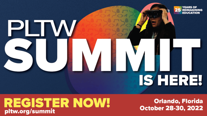 Top Five Reasons to Register for PLTW Summit 2022