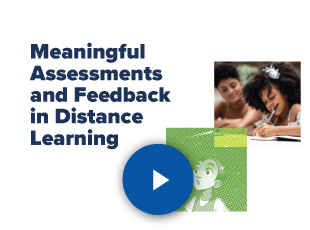 Meaningful Assessments and Feedback in Distance Learning