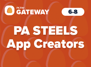 Pennsylvania STEELS PLTW Gateway App Creators