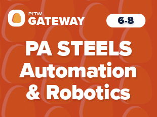 Pennsylvania STEELS PLTW Gateway Automation and Robotics