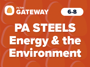 Pennsylvania STEELS PLTW Gateway Energy and the Environment