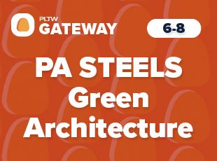 Pennsylvania STEELS PLTW Gateway Green Architecture