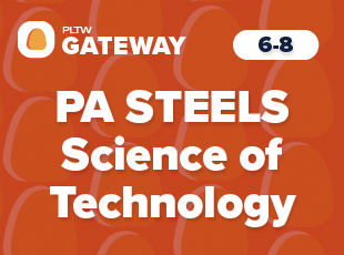 Pennsylvania STEELS PLTW Gateway Science of Technology