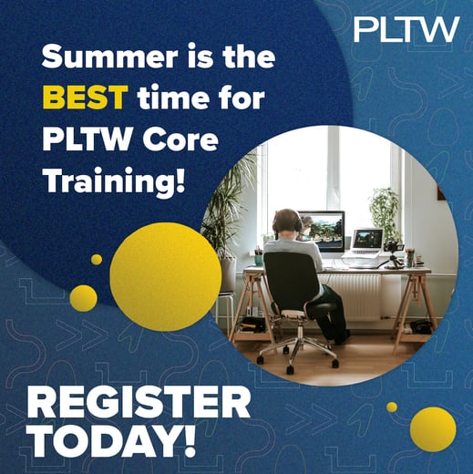 8 Tips for Maximizing Your Online PLTW Core Training Experience