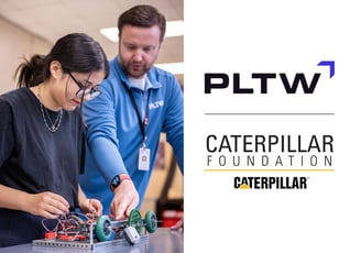 PLTW and Caterpillar Foundation