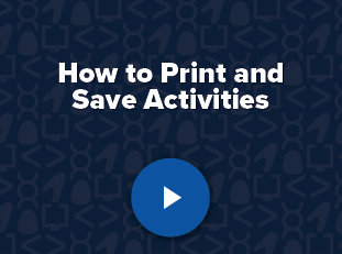 How-To: Print and Save Activities