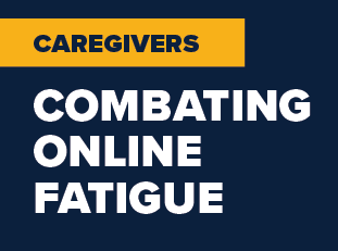 Combating Online Fatigue for Caregiver Infographic